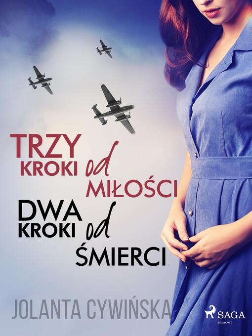 Title details for Trzy kroki od miłości, dwa kroki od śmierci by Jolanta Cywińska - Available